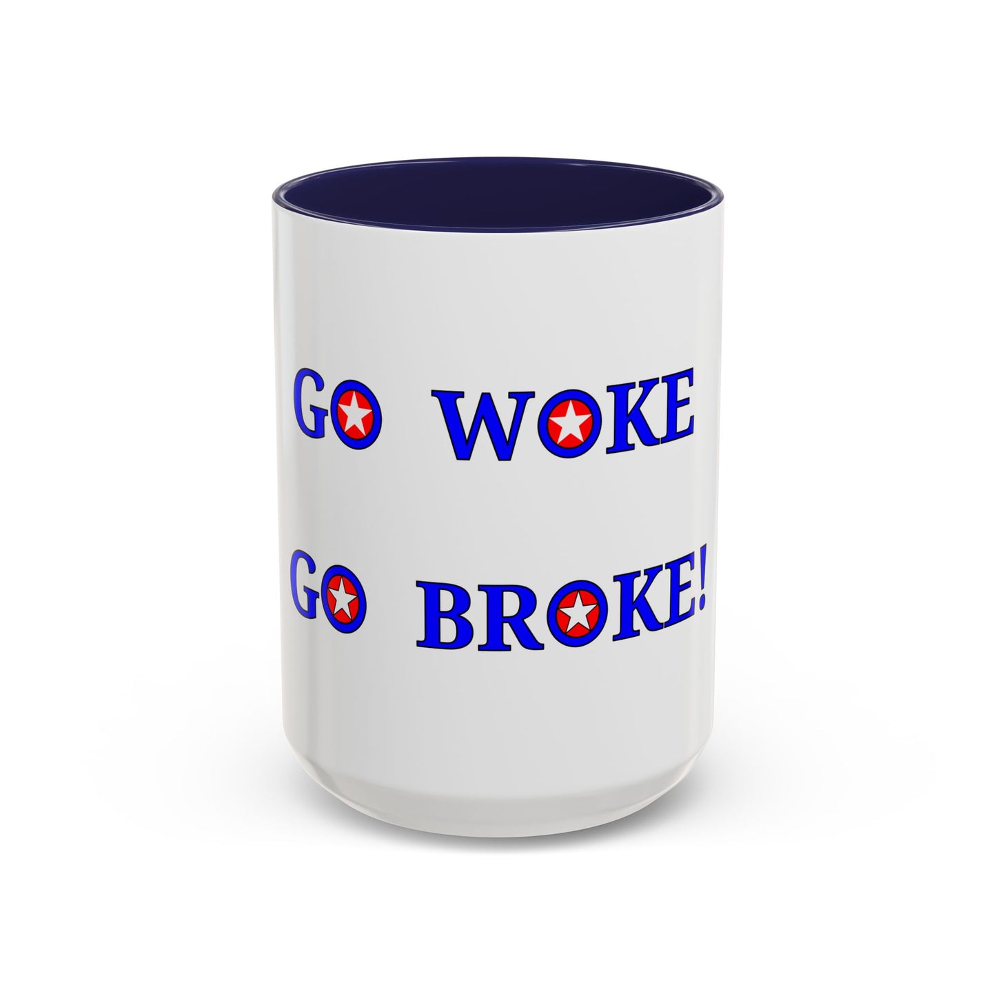 GO WOKE GO BROKE! Coffee Mug (11, 15oz)