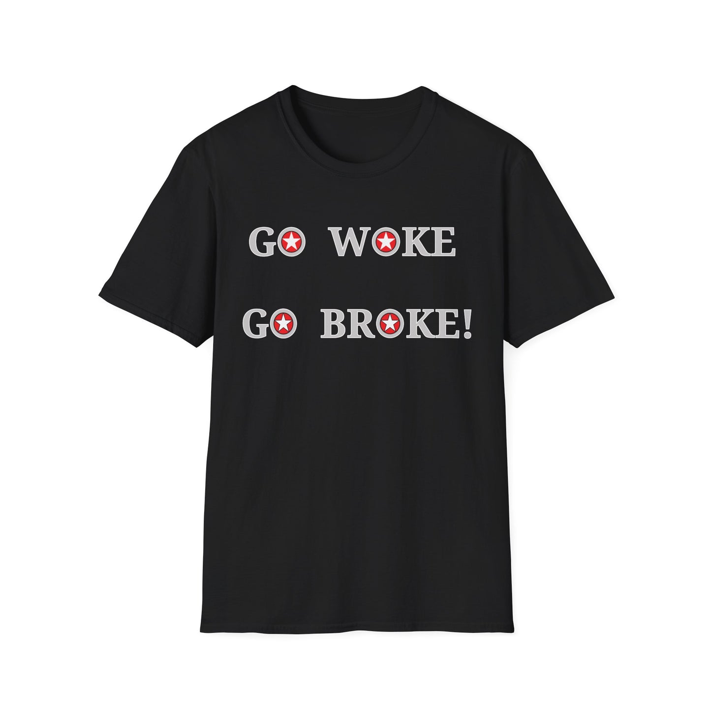 Go Woke Go Broke T-Shirt