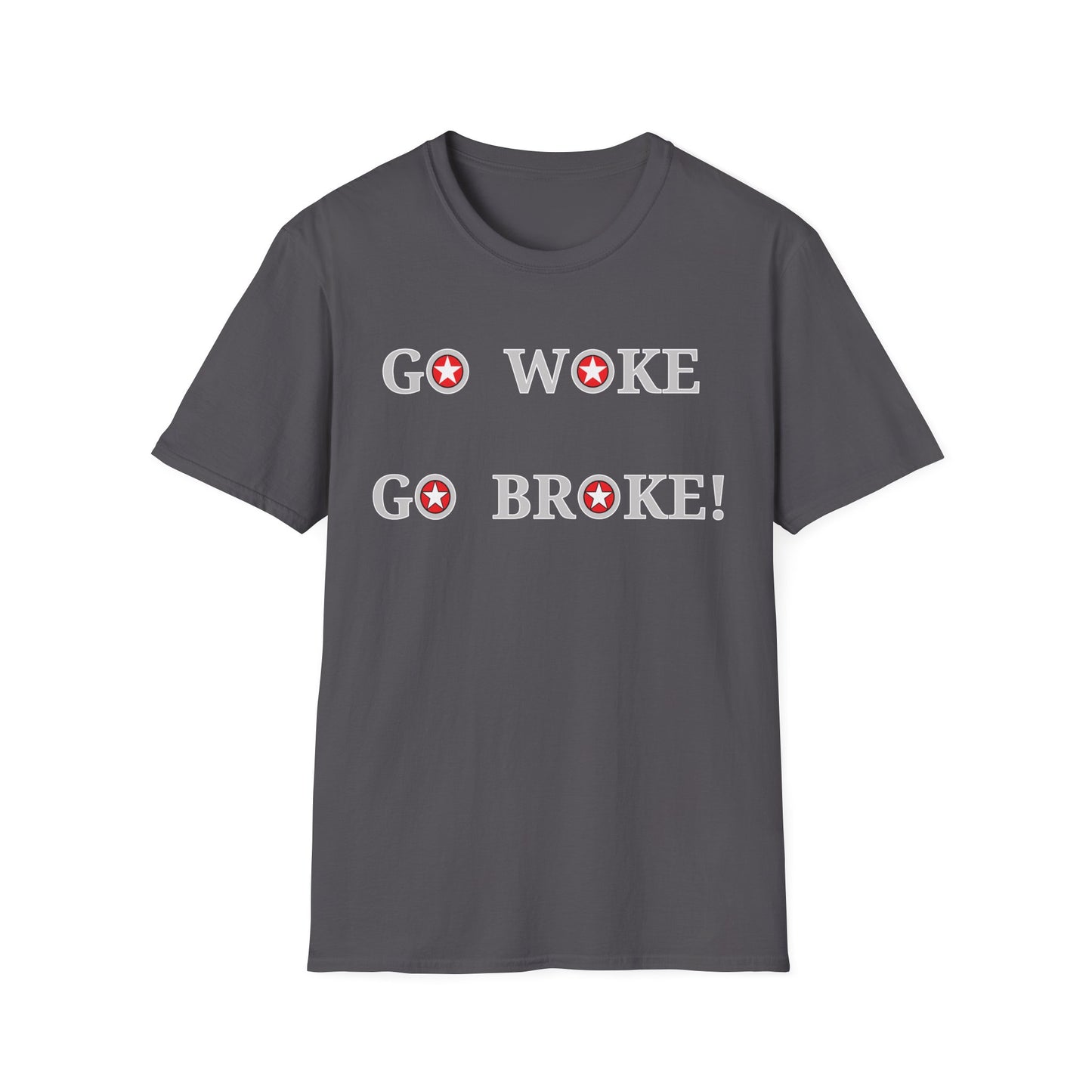 Go Woke Go Broke T-Shirt