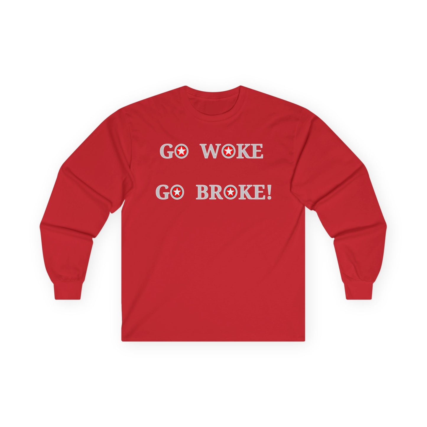 Go Woke Go Broke Long Sleeve Tee
