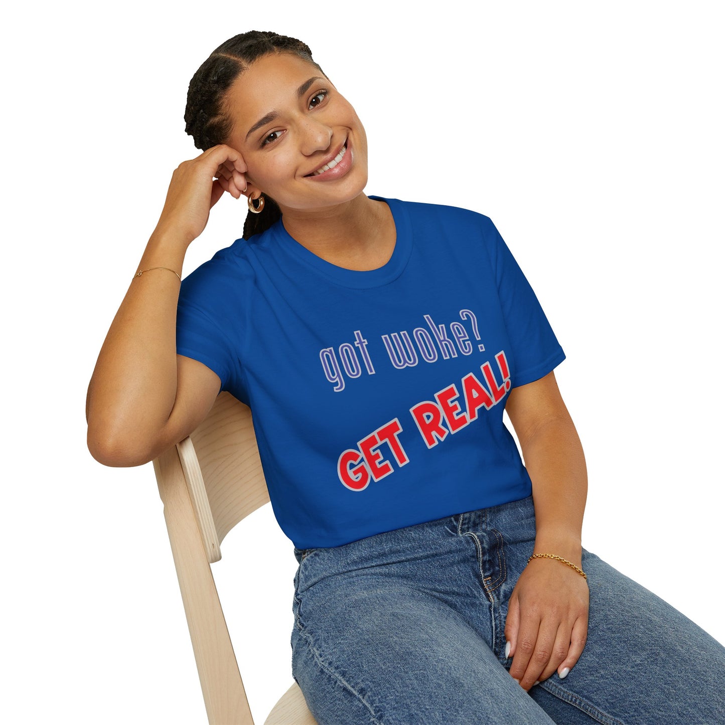 got woke? GET REAL! T-Shirt