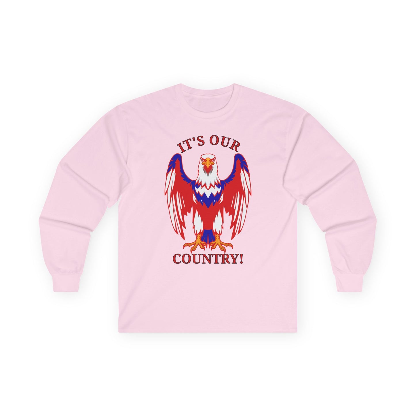 It's Our Country! Long Sleeve Tee