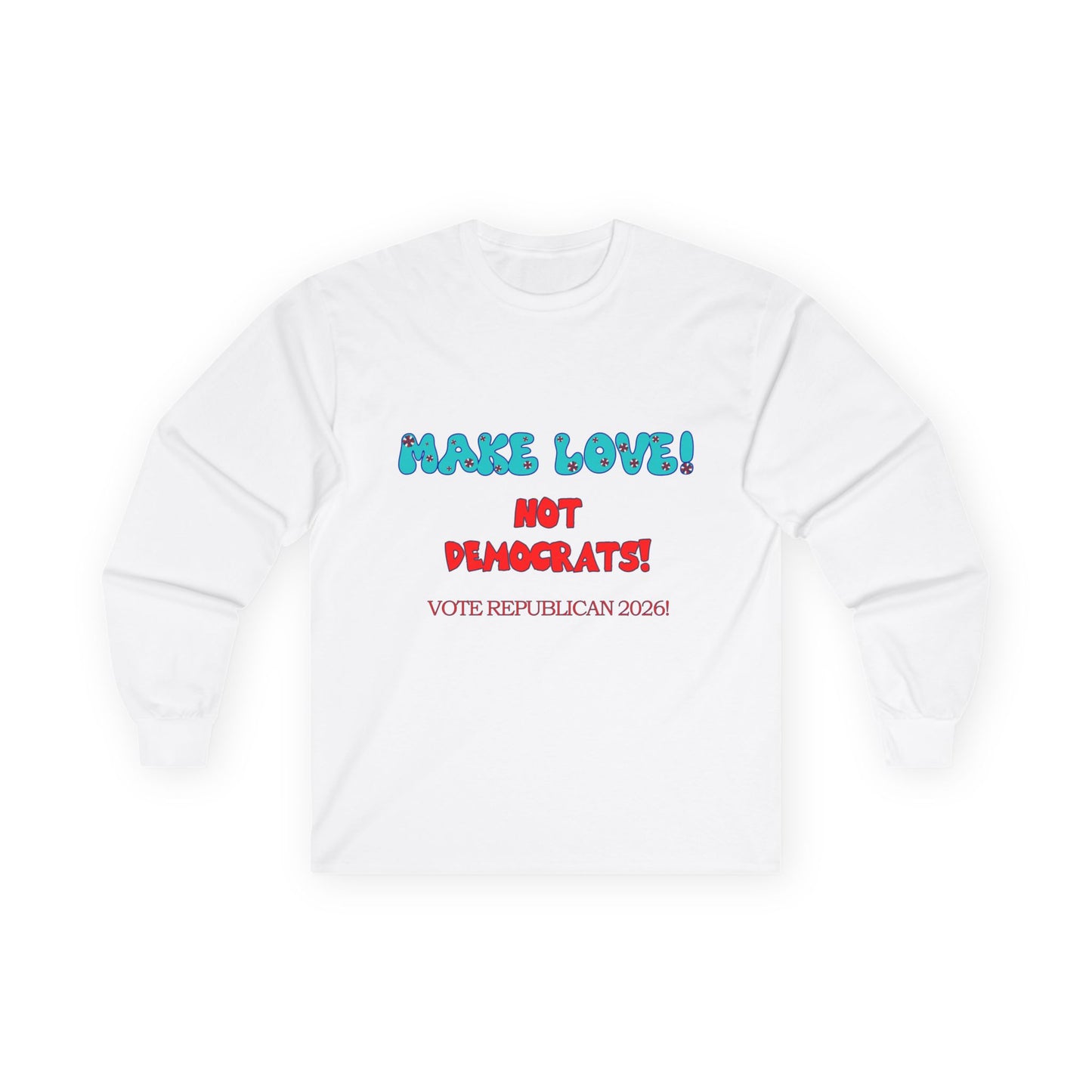 Make Love Long Sleeve Tee