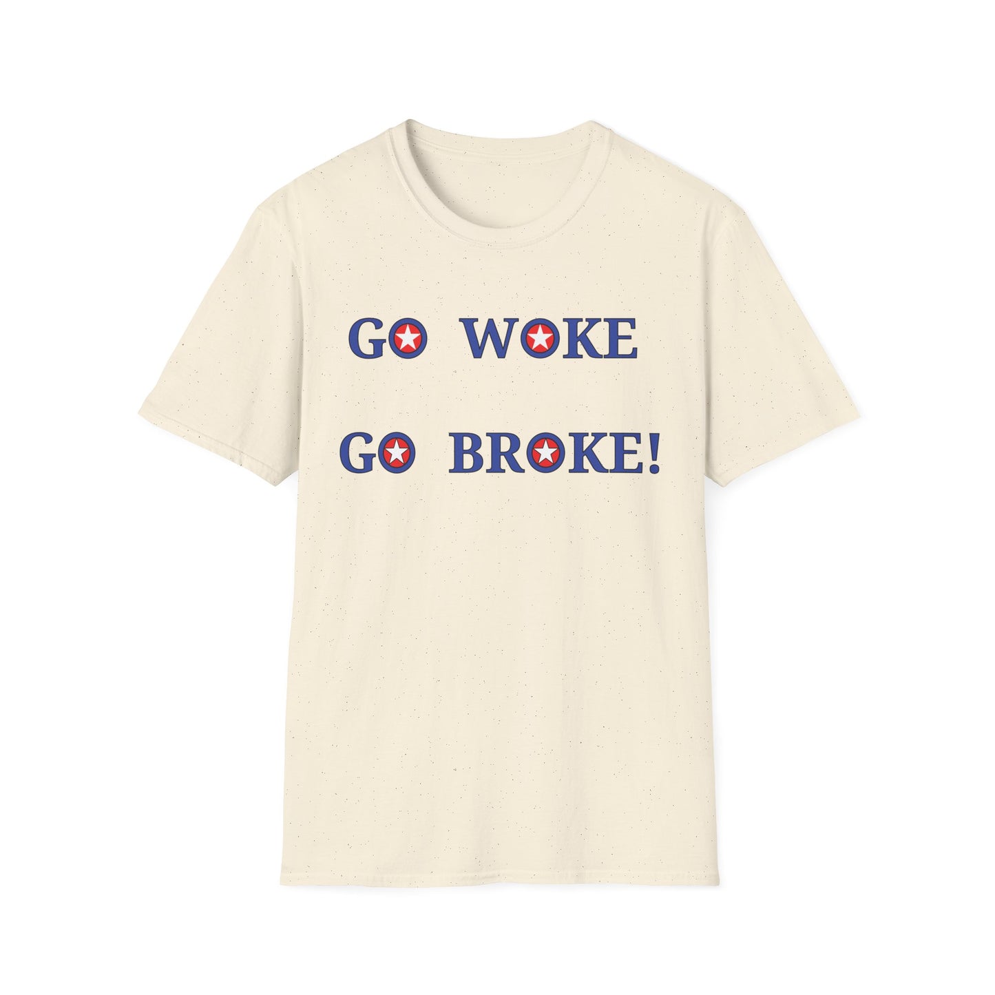 Go Woke Go Broke T-Shirt