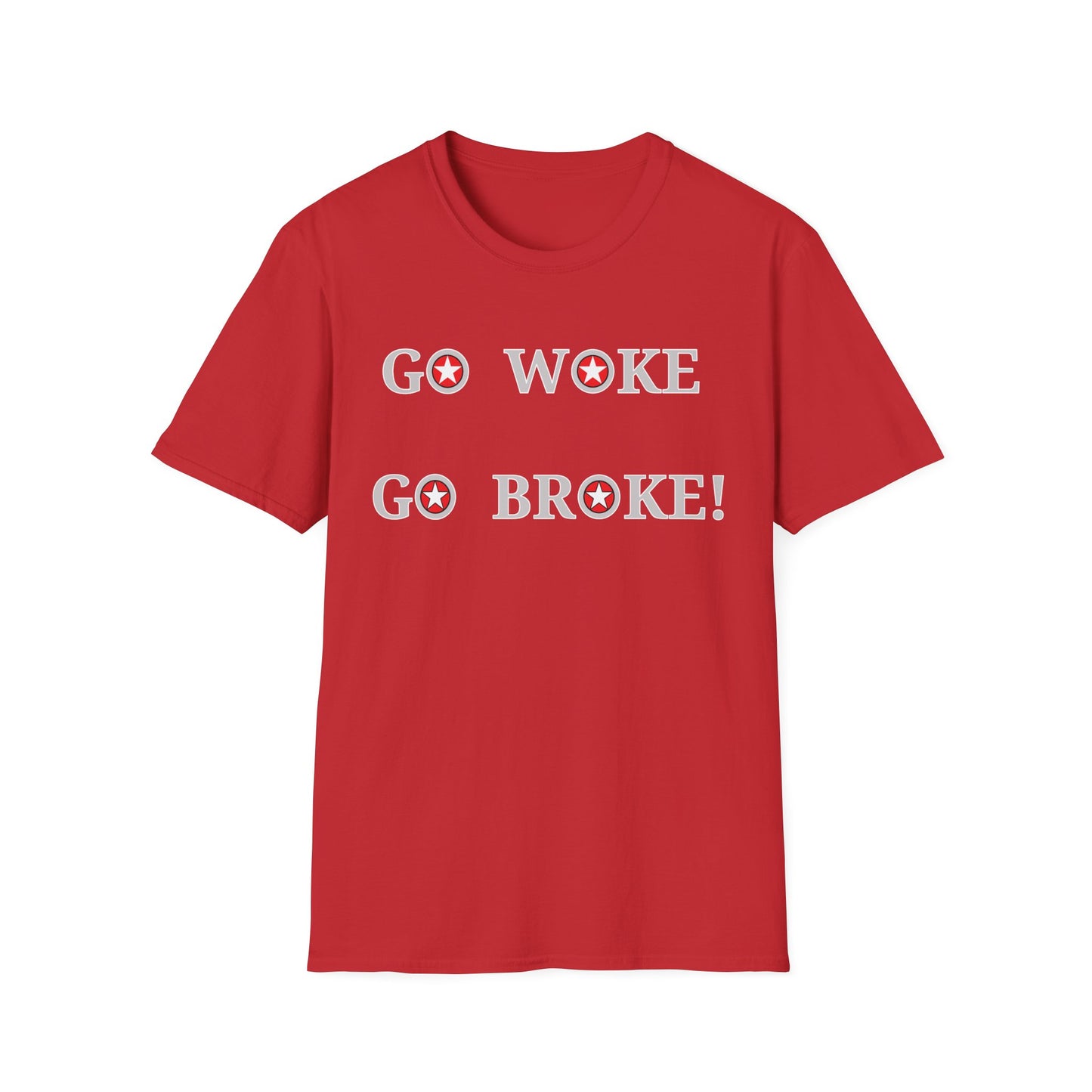 Go Woke Go Broke T-Shirt