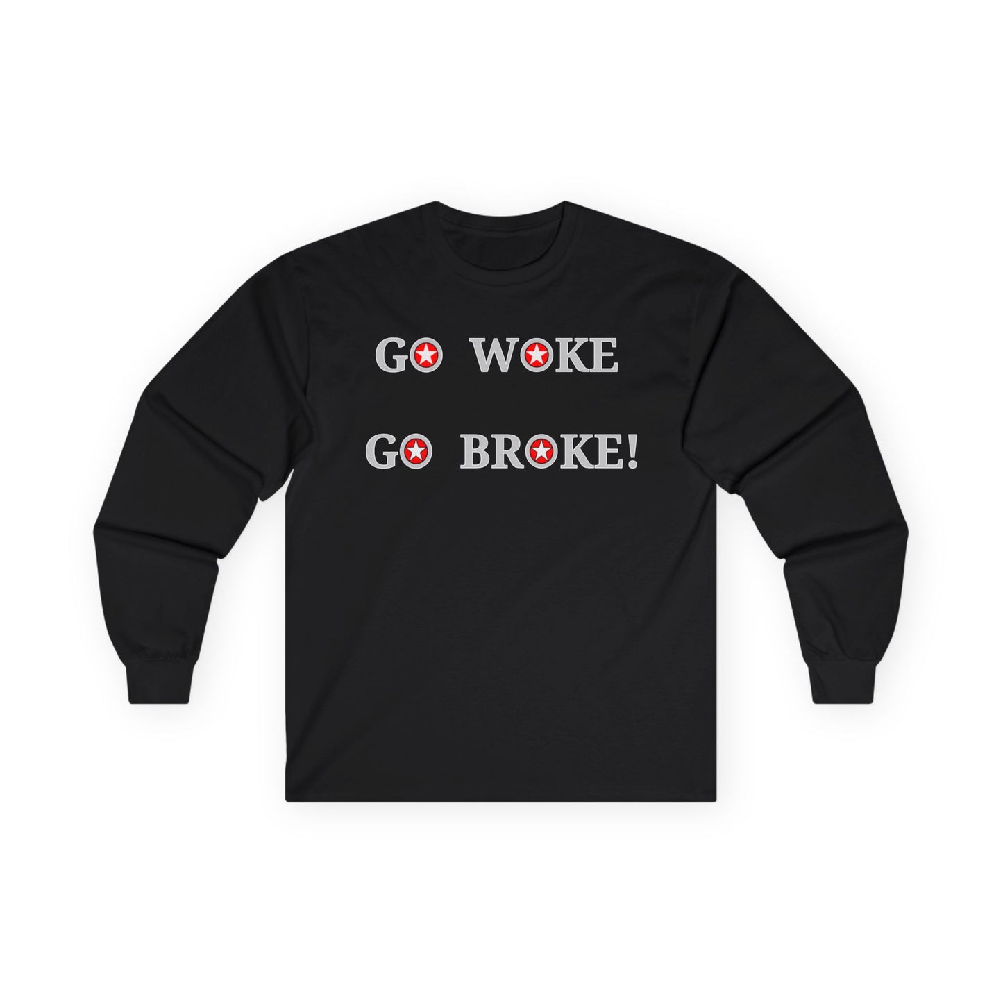 Go Woke Go Broke Long Sleeve Tee