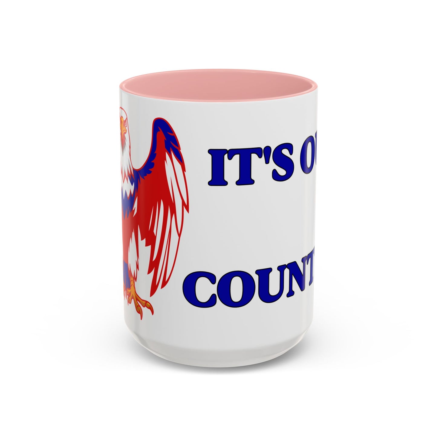 It's Our Country! Coffee Mug (11, 15oz)