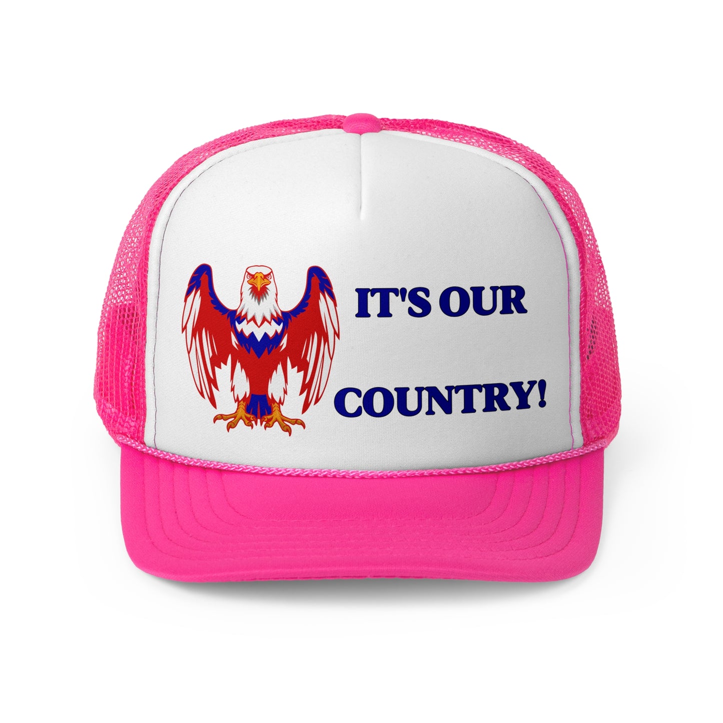 It's Our Country! Trucker Cap