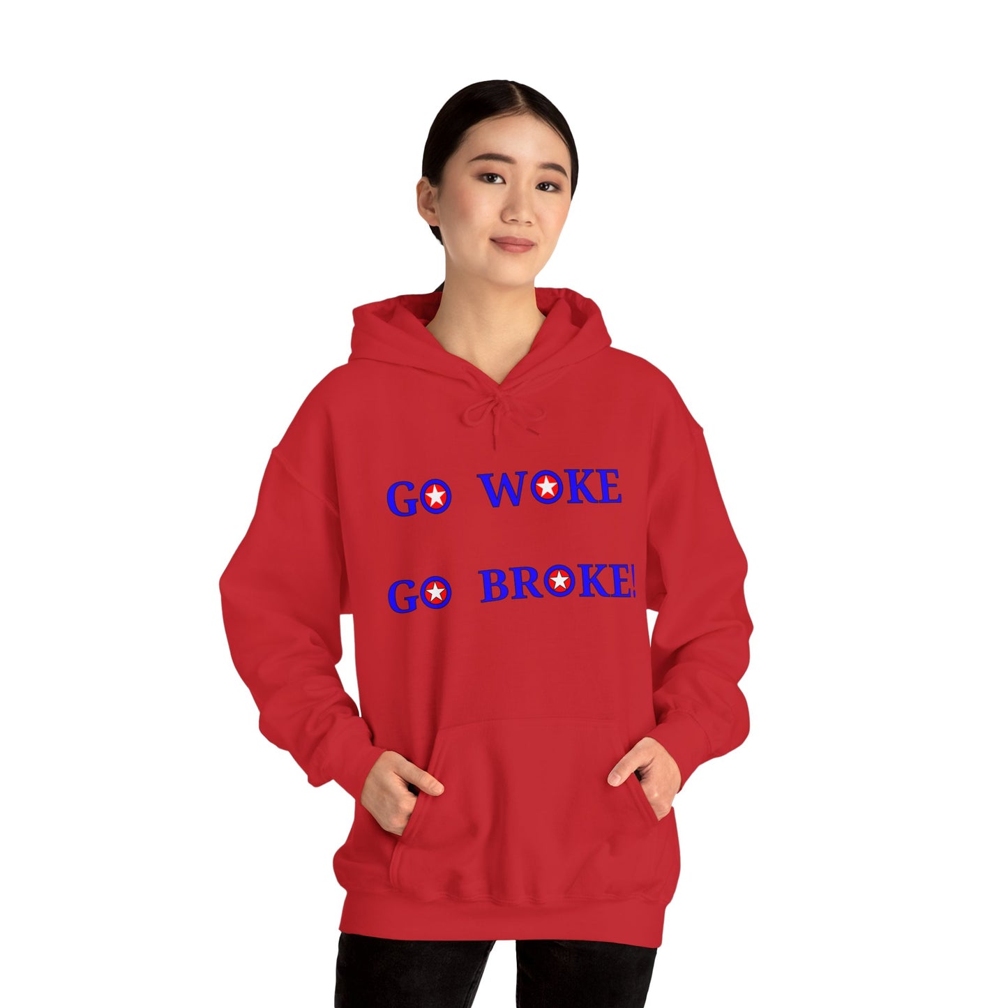 GO WOKE GO BROKE! Hooded Sweatshirt