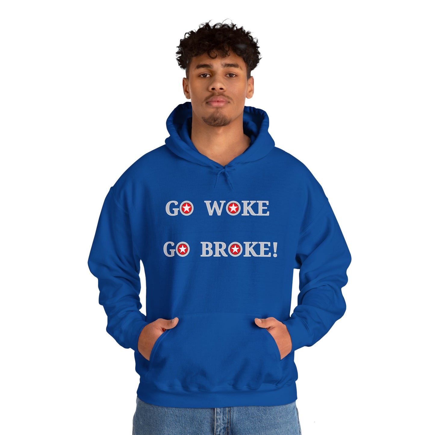 GO WOKE GO BROKE! Hooded Sweatshirt