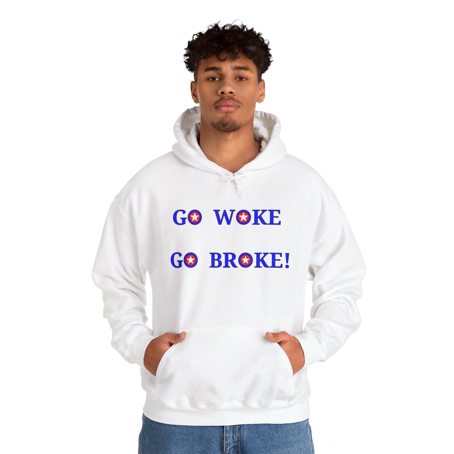 GO WOKE GO BROKE! Hooded Sweatshirt