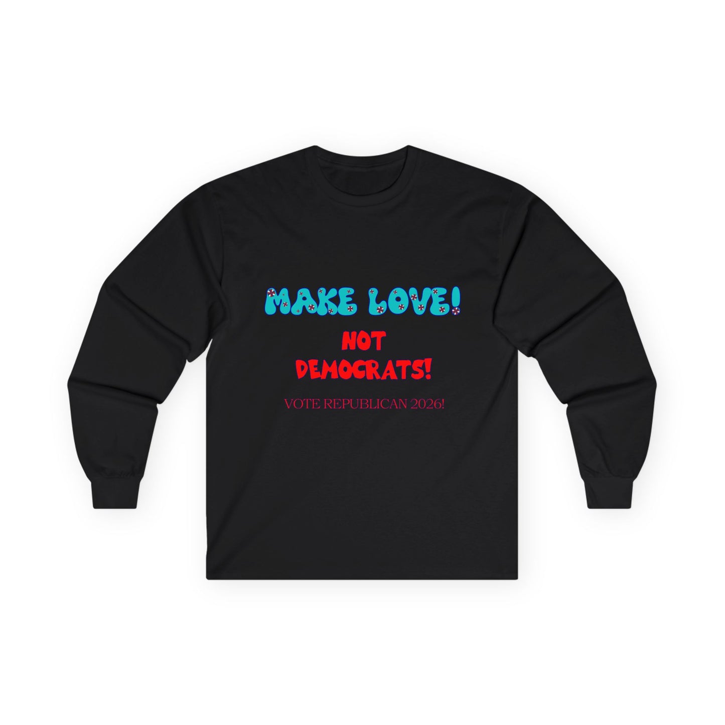 Make Love Long Sleeve Tee