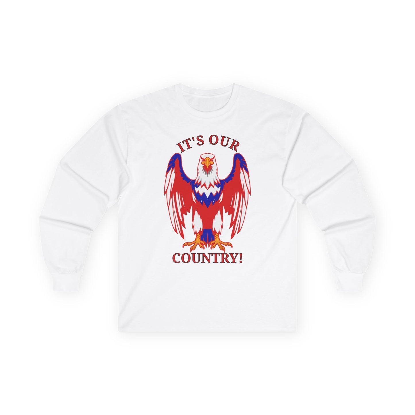 It's Our Country! Long Sleeve Tee