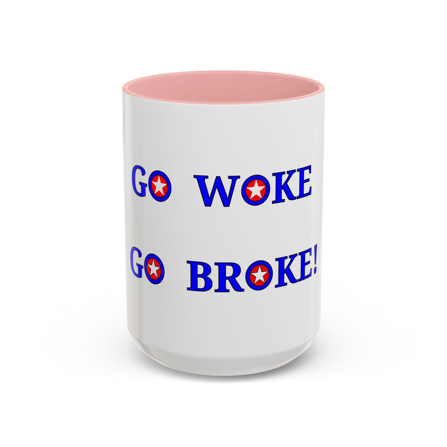 GO WOKE GO BROKE! Coffee Mug (11, 15oz)