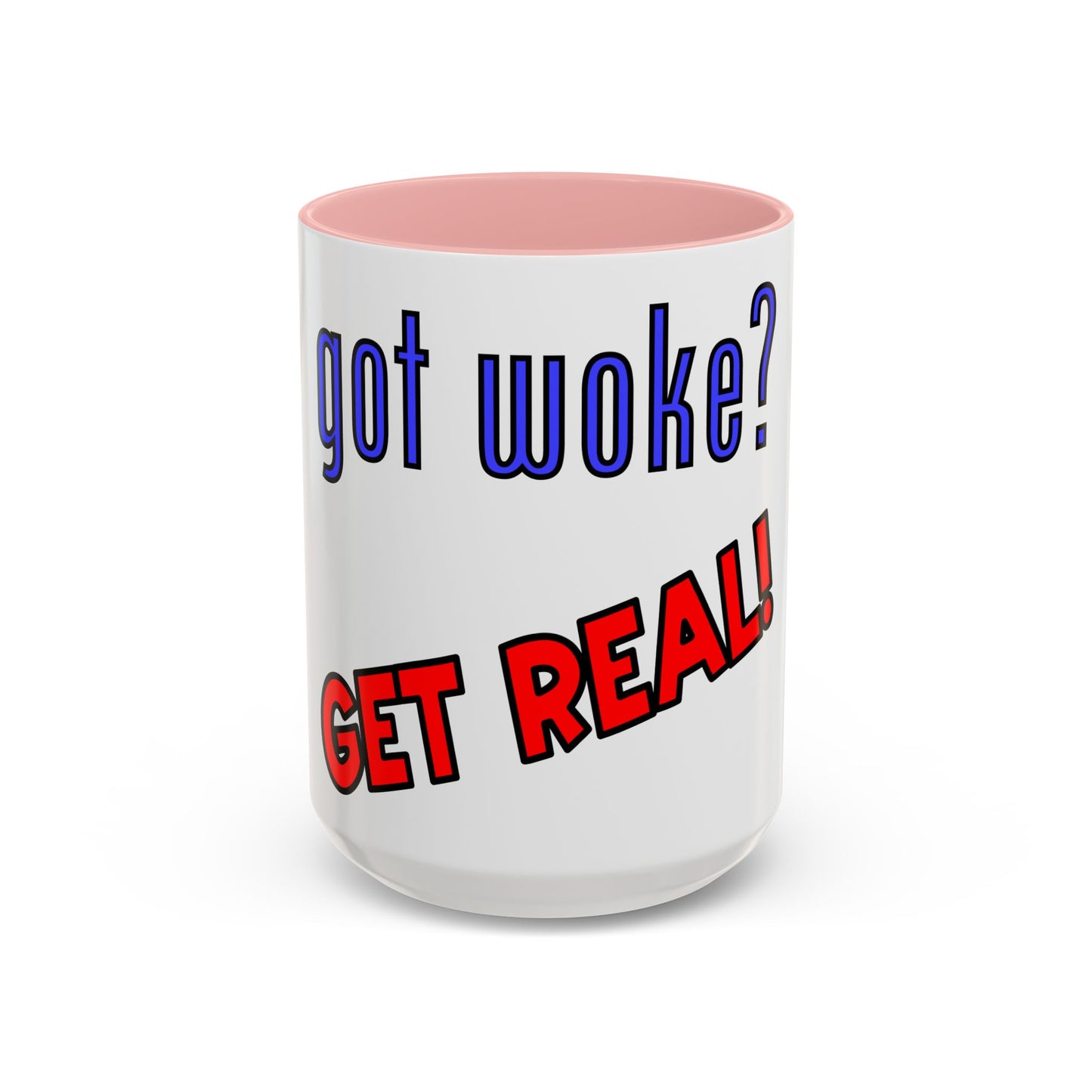 got woke? GET REAL! Coffee Mug (11, 15oz)