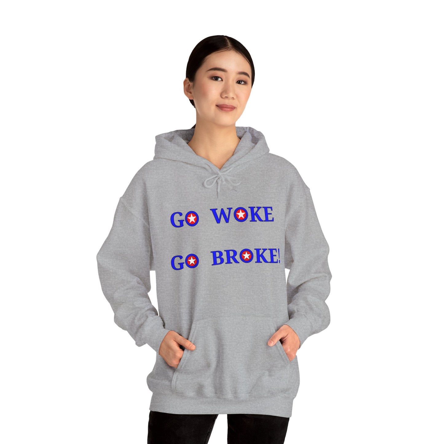 GO WOKE GO BROKE! Hooded Sweatshirt