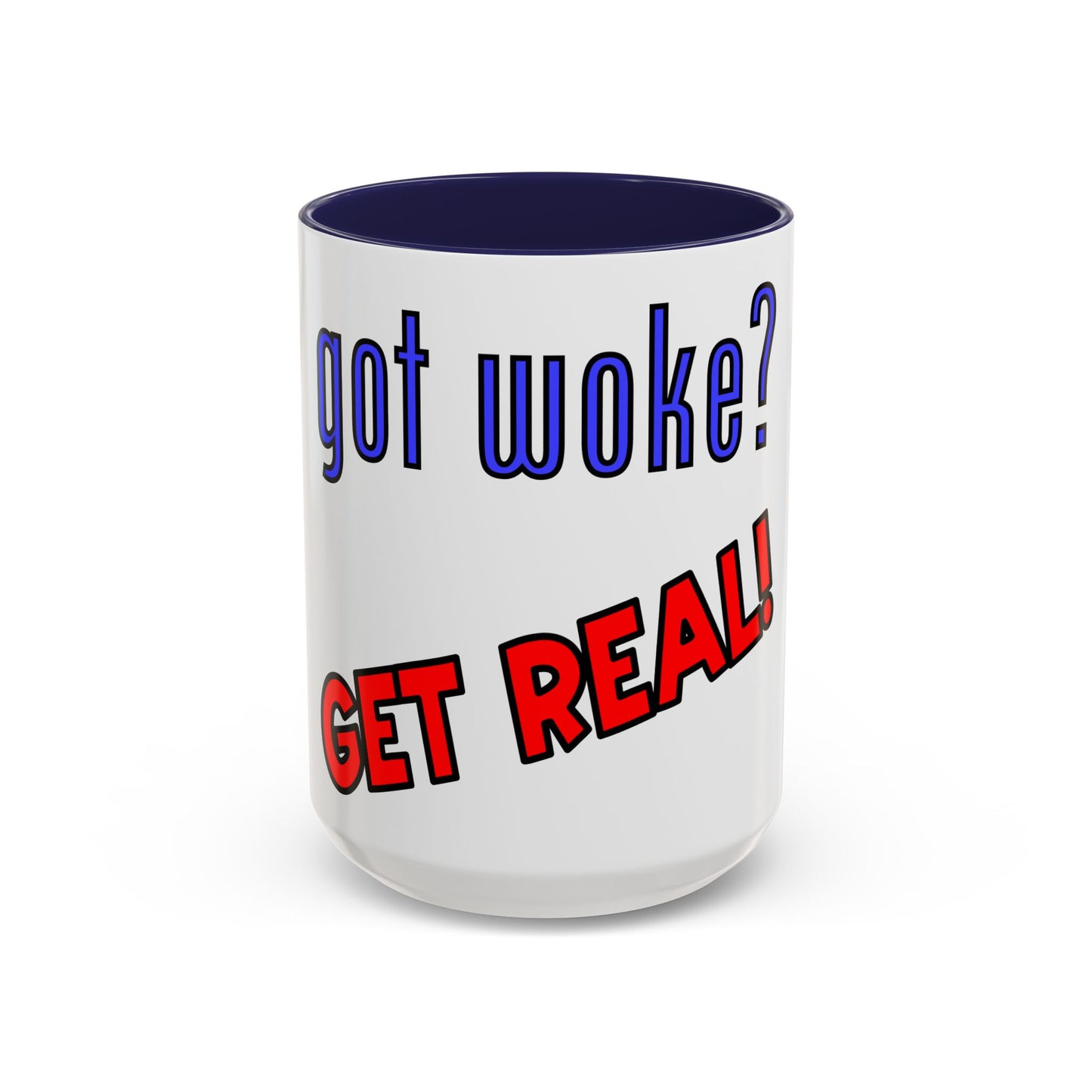 got woke? GET REAL! Coffee Mug (11, 15oz)