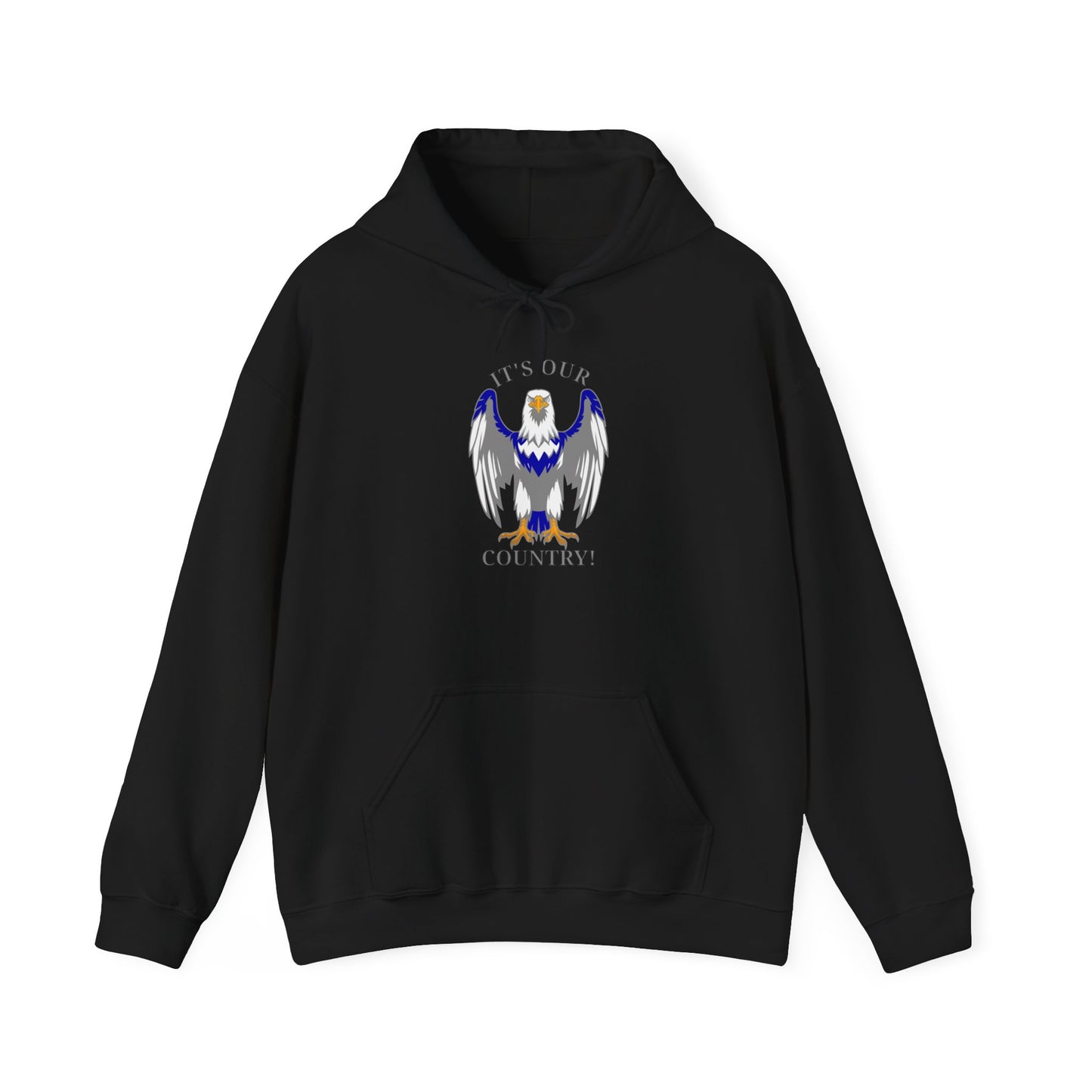 It's Our Country! Hooded Sweatshirt