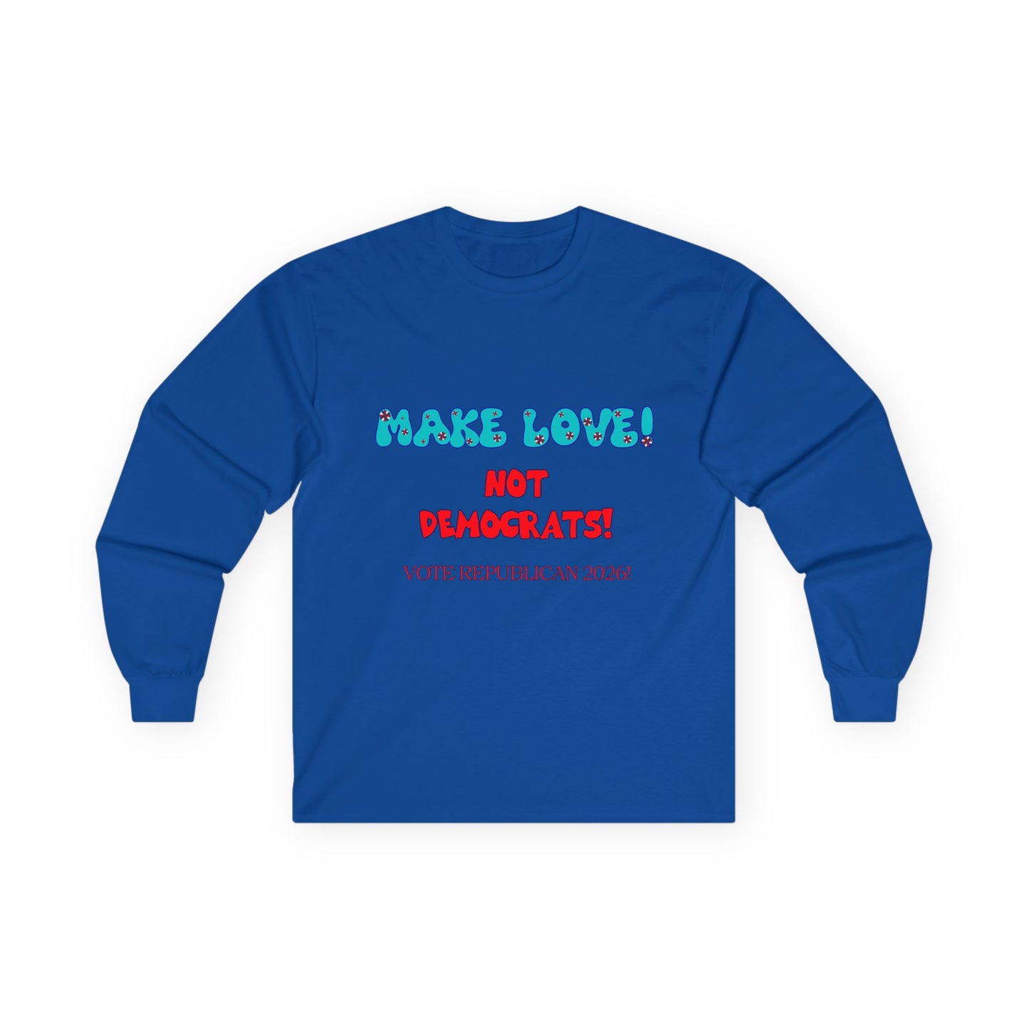Make Love Long Sleeve Tee