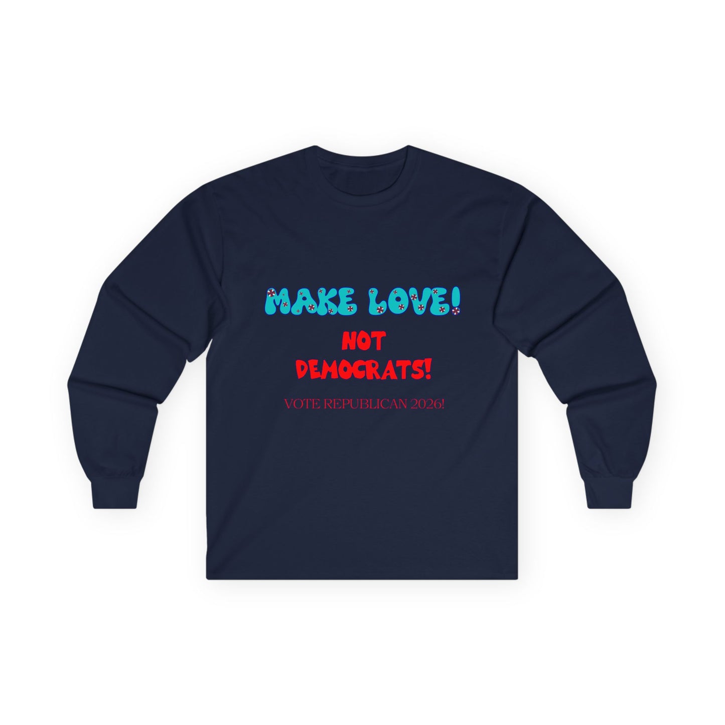 Make Love Long Sleeve Tee