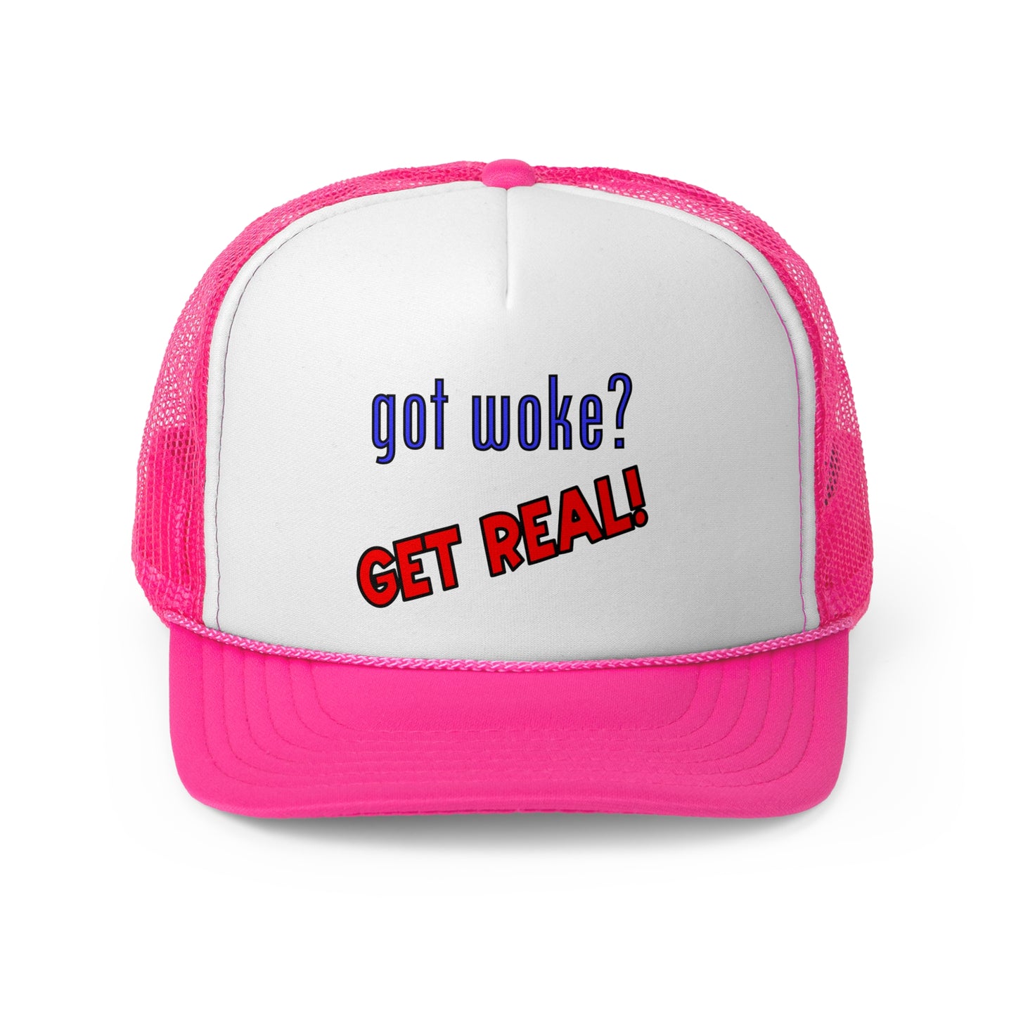 got woke? GET REAL! Trucker Cap