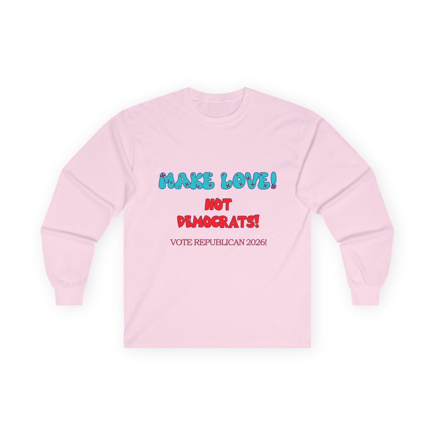 Make Love Long Sleeve Tee