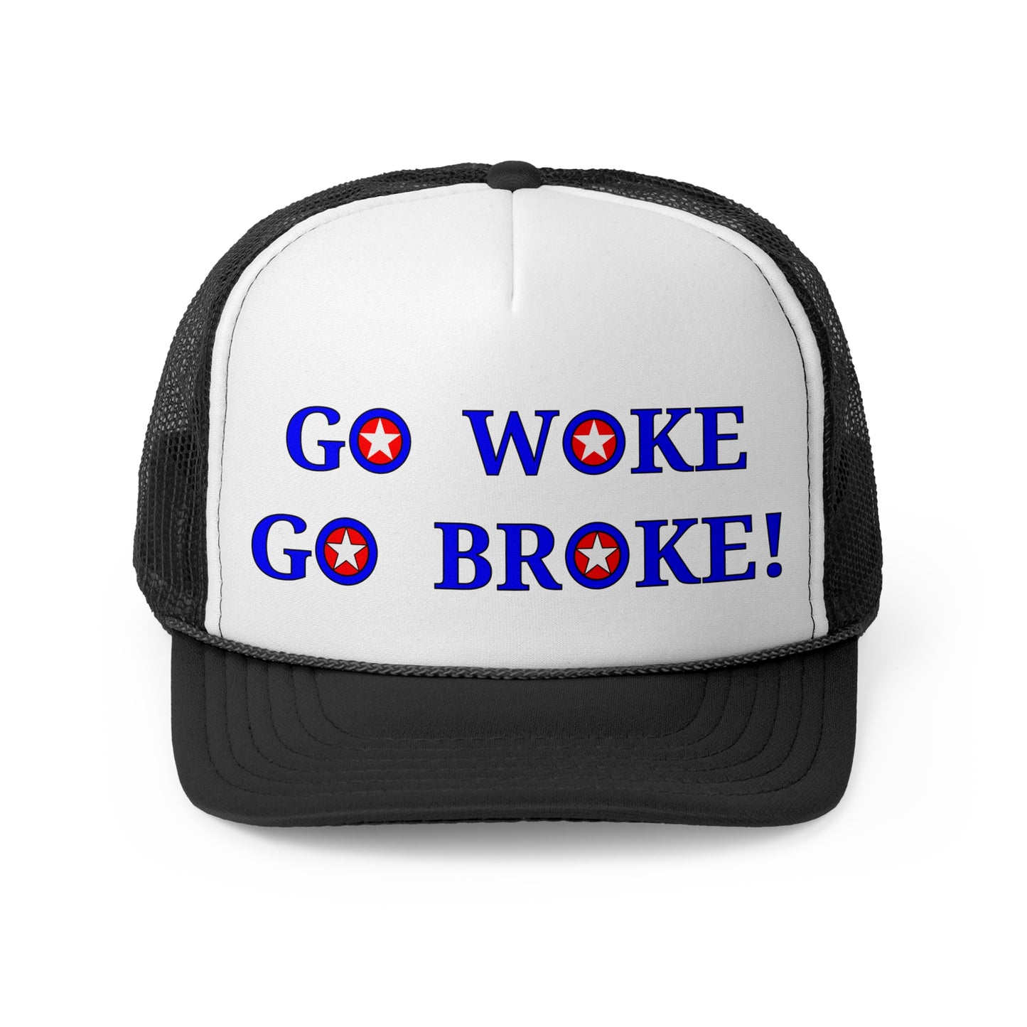 Go Woke Go Broke! Trucker Cap