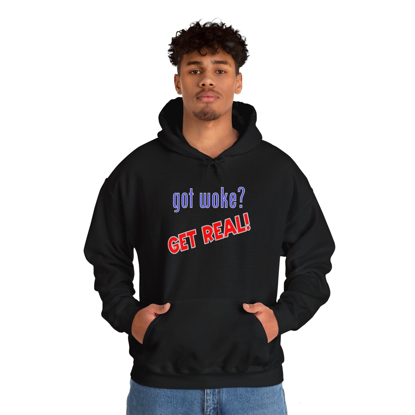 got woke? GET REAL! Hooded Sweatshirt