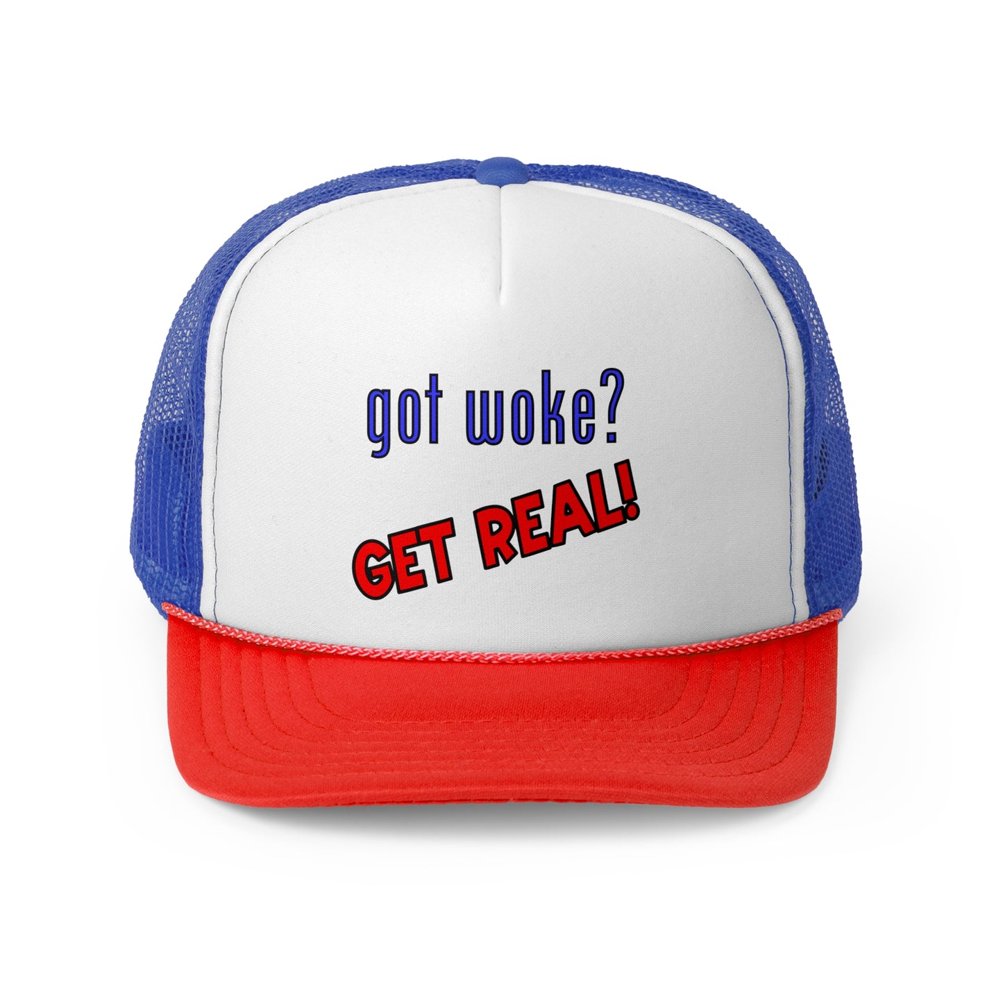 got woke? GET REAL! Trucker Cap