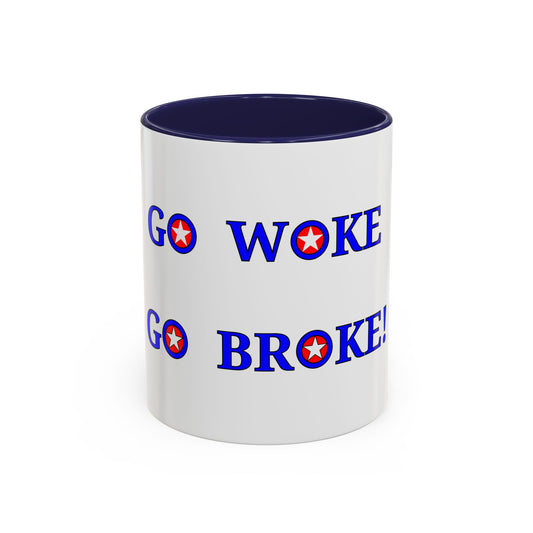 GO WOKE GO BROKE! Coffee Mug (11, 15oz)