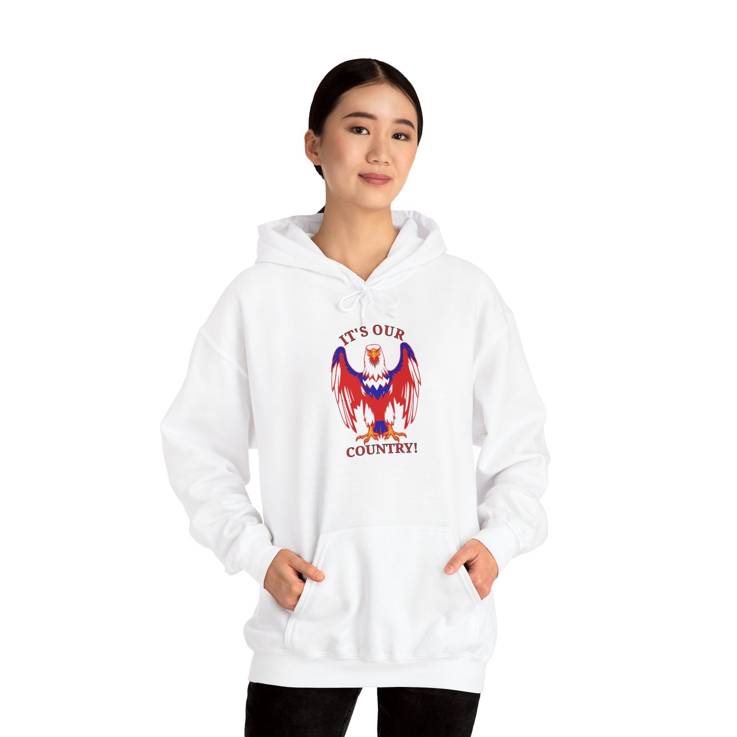 It's Our Country! Hooded Sweatshirt